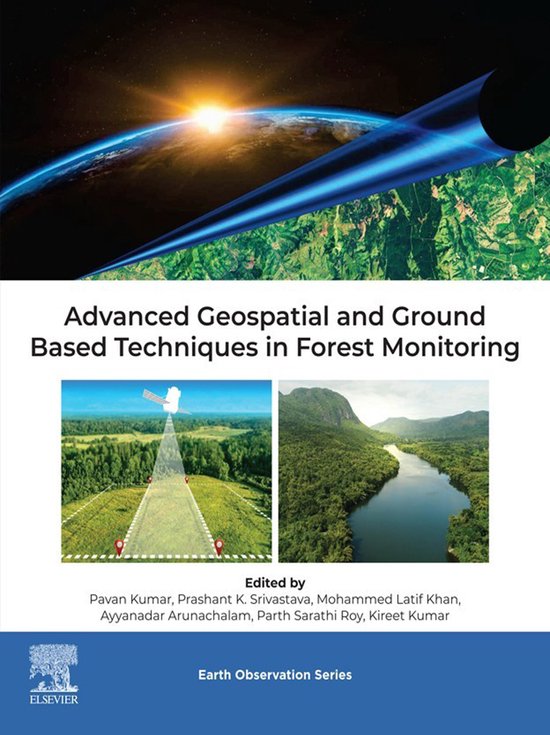 Earth Observation – Advanced Geospatial and Ground Based Techniques in Forest MonitoringEbook