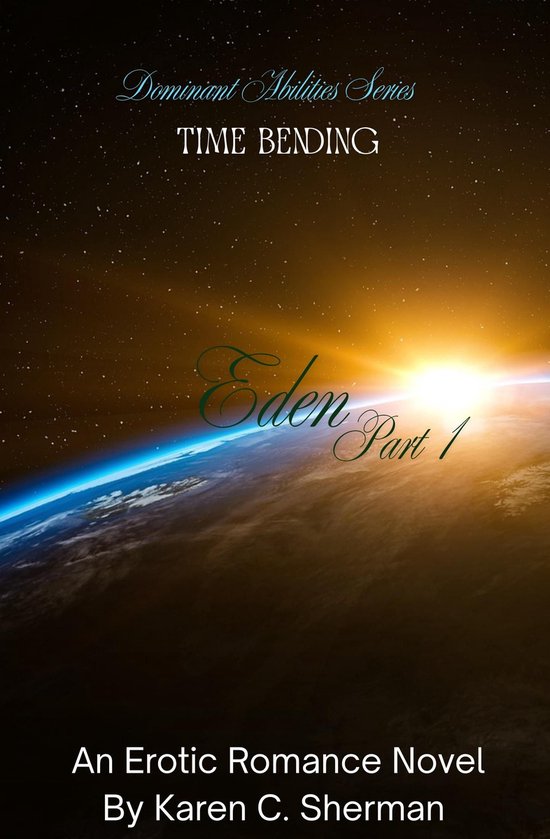 Dominant Abilities Series Time Bending 66 – Eden Part 1Ebook